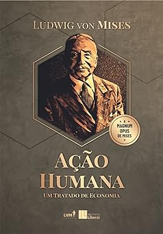 Acao Humana Ludwig Von Mises